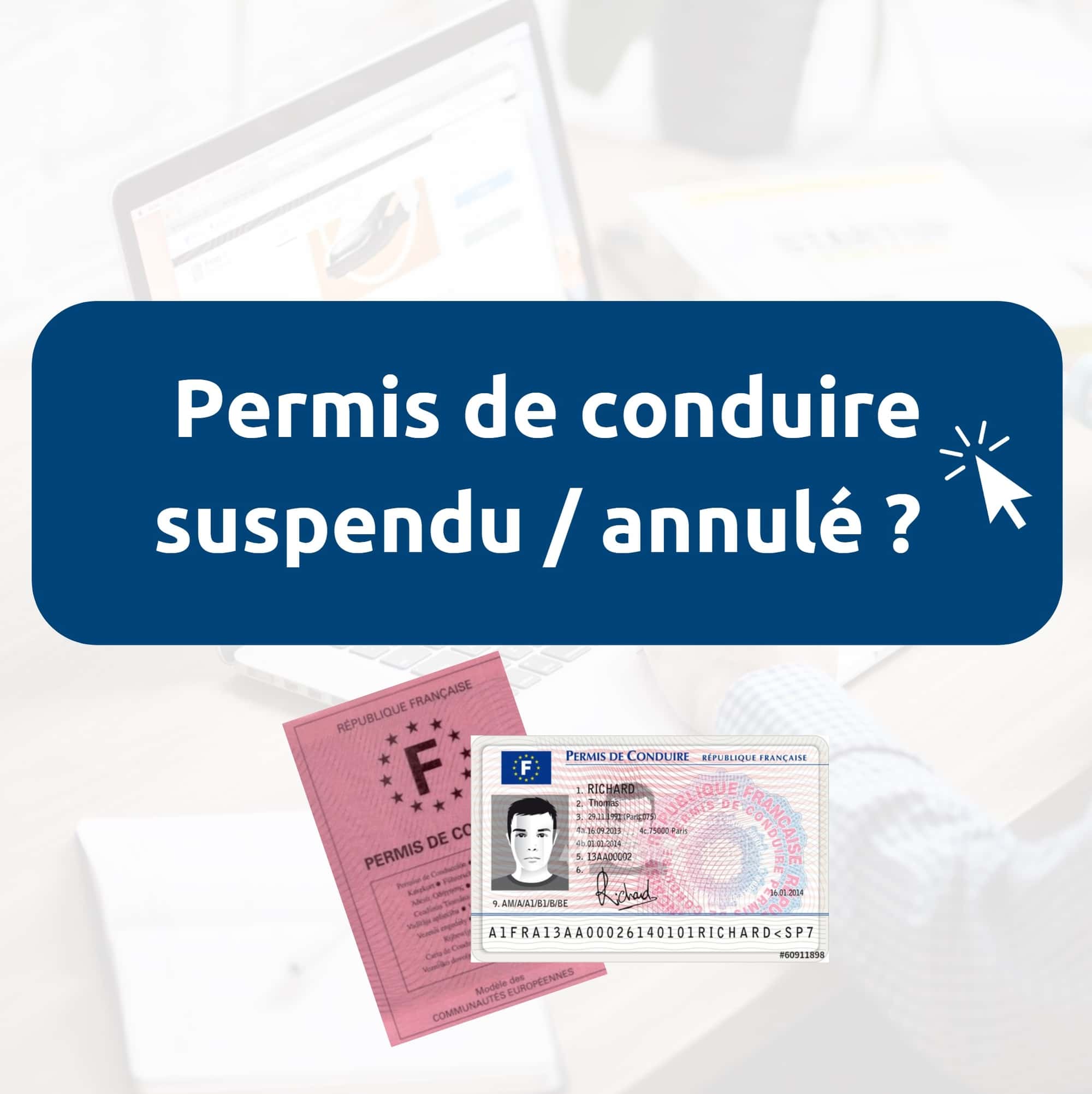 Suspension / annulation permis de conduire que faire